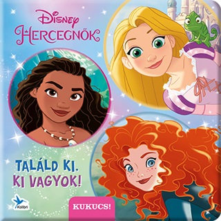  - Talld Ki, Ki Vagyok!  Disney Hercegnk