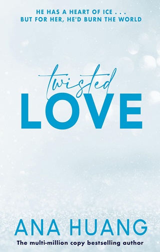 Ana Huang - Twisted Love (Twisted Series, Book 1)