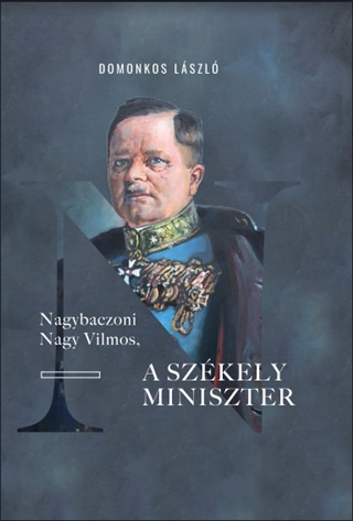 Nagybaczoni Nagy Vilmos, A Szkely Miniszter