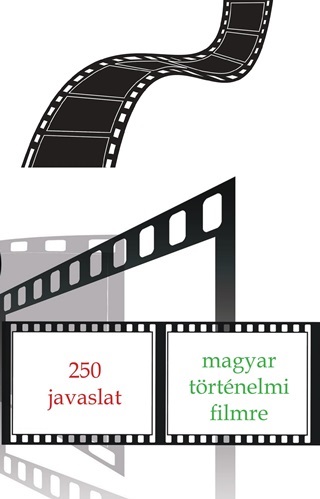  - 250 Javaslat Magyar Trtnelmi Filmre