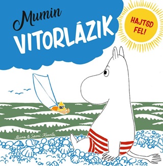  - Mumin Vitorlzik - Hajtsd Fel!