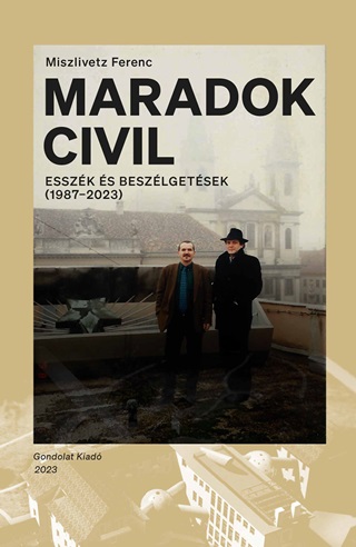 Miszlivetz Ferenc - Maradok Civil