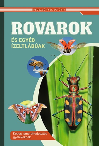 Rovarok s Egyb zeltlbak - Fedezzk Fel Egytt!