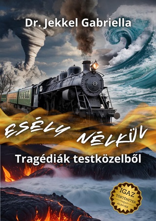 Esly Nlkl - Tragdik Testkzelbl