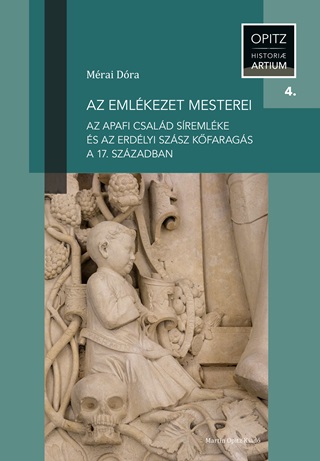 Az Emlkezet Mesterei - Az Apafi Csald Sremlke s Az Erdlyi Szsz Kfarags