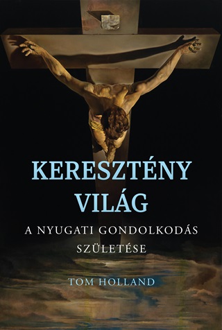 Keresztny Vilg - A Nyugati Gondolkods Szletse