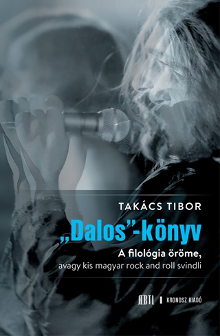 Dalos-Knyv - A Filolgia rme, Avagy Kis Magyar Rock And Roll Svindli