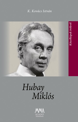 Hubay Mikls - Kzelkpek rkrl