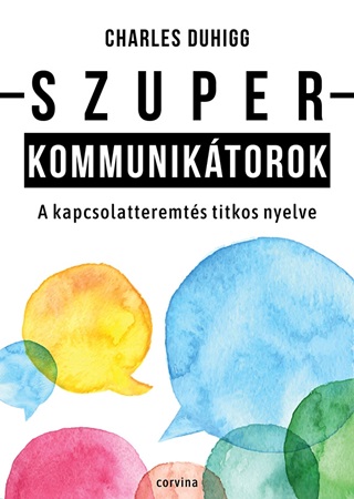 Szuperkommuniktorok - A Kapcsolatteremts Titkos Nyelve