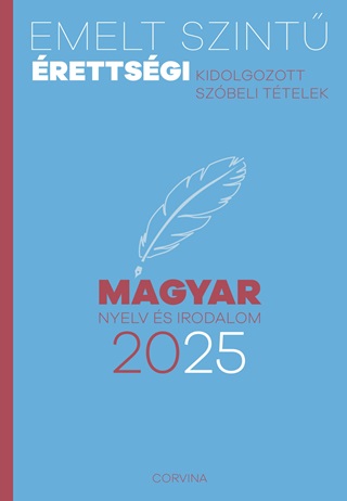 Emelt Szint rettsgi 2025 - Magyar Nyelv s Irodalom