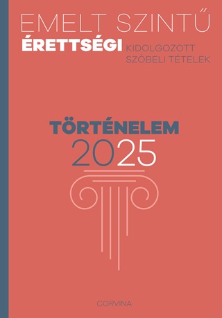 Emelt Szint rettsgi 2025 - Trtnelem