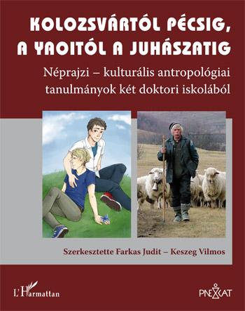 Farkas JuditKeszeg Vilmos (Szerk.) - Kolozsvrtl Pcsig, A Yaoitl A Juhszatig