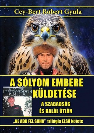 A Slyom Embere Kldetse -  A Szabadsg s Hall tjn