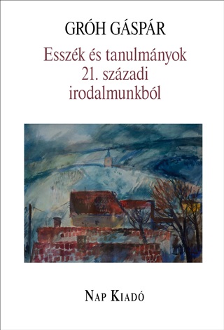 Esszk s Tanulmnyok 21. Szzadi Irodalmunkbl