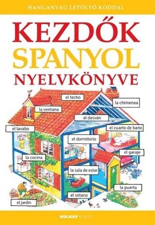  - Kezdk Spanyol Nyelvknyve - Letlthet Hanganyaggal