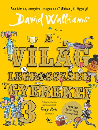 David Walliams - A Vilg Legrosszabb Gyerekei 3.