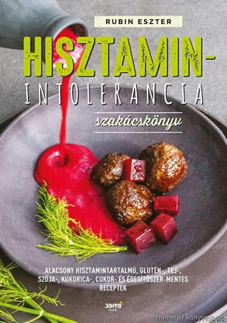 Rubin Eszter - Hisztamin-Intolerancia Szakcsknyv