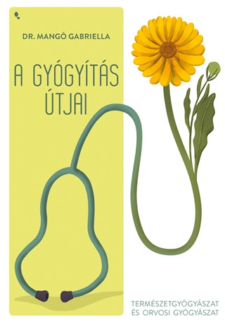 A Gygyts tjai - Termszetgygyszat s Orvosi Gygyszat