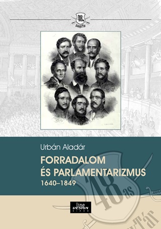 Forradalom s Parlamentarizmus 1640 1849