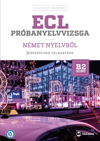 Dr. Hetyei Judit - Mller Mnika - Ecl Prbanyelvvizsga Nmet - 8 Kzpfok Feladatsor - B2 Szint (Cd-Mellklettel)