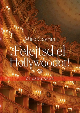 Felejtsd El Hollywoodot! - t Szndarab