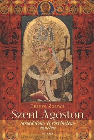 Szent goston Trsadalom- s Trtnelemelmlete