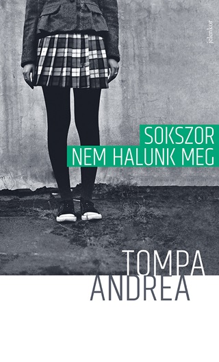 Tompa Andrea - Sokszor Nem Halunk Meg