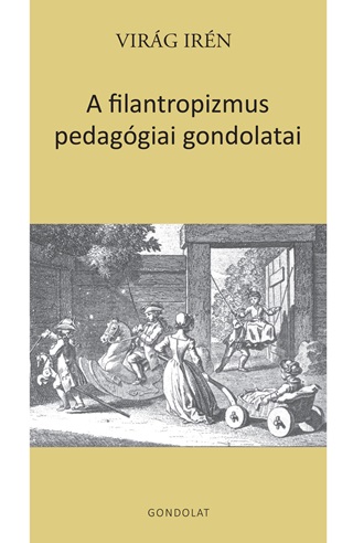 A Filantropizmus Pedaggiai Gondolatai