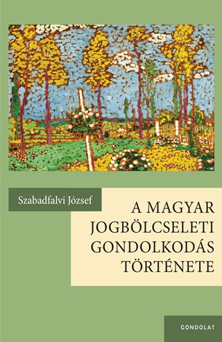 A Magyar Jogblcseleti Gondolkods Trtnete