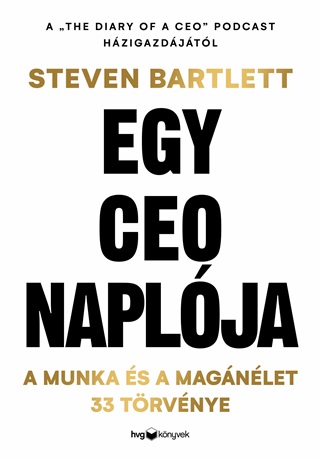 Egy Ceo Naplja - A Munka s A Magnlet 33 Trvnye