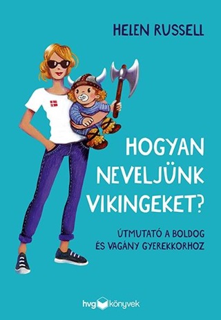 Hogyan Neveljnk Vikingeket? - tmutat A Boldog s Vagny Gyerekkorhoz