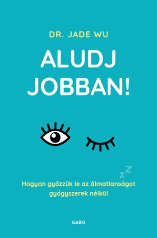 Aludj Jobban! - Hogyan Gyzzk Le Az lmatlansgot Gygyszerek Nlkl