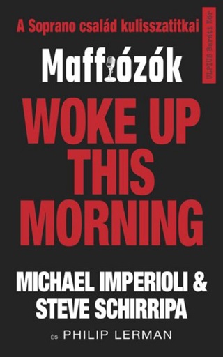 Woke Up This Morning - Maffizk, A Sopranos Csald Kulisszatitkai