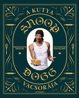 Dogg Snoop - A Kutya Vacsorja