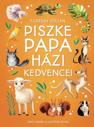 Piszke Papa Hzi Kedvencei