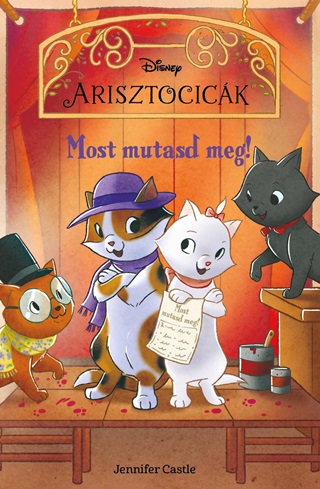 Disney Arisztocick - Most Mutasd Meg!