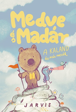 Medve s Madr - A Kaland s Ms Mesk