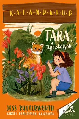 Tara, A Tigrisklyk - Kalandklub