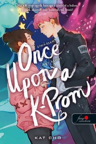 Once Upon A K-Prom  lmodtam Egy Blrl