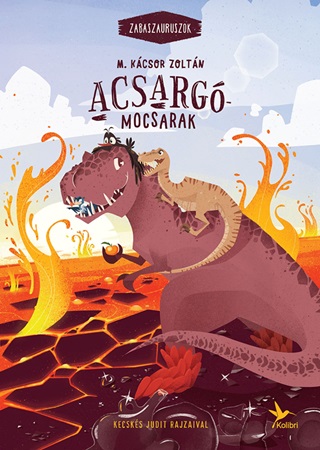 Acsarg-Mocsarak - Zabaszauruszok 3.