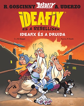 Ideafix s A Druida - Ideafix s A Rebellisek 5.