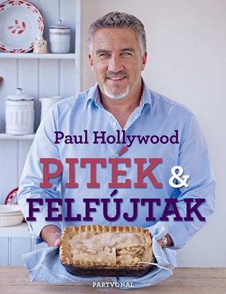 Paul Hollywood - Pitk & Felfjtak