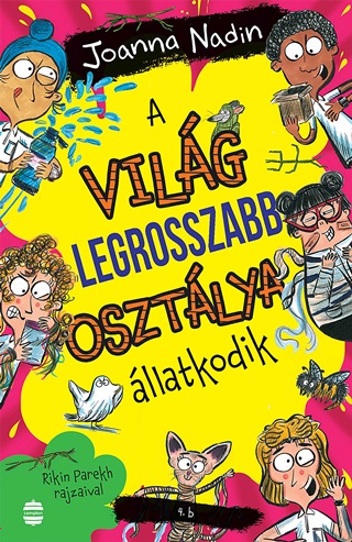 Joanna Nadin - A Vilg Legrosszabb Osztlya - llatkodik