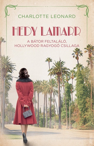 Hedy Lamarr   A Btor Feltall, Hollywood Ragyog Csillaga