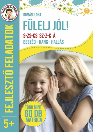 - - Flelj Jl! Beszd-Hang-Halls - Fejleszt Feladatok 5+