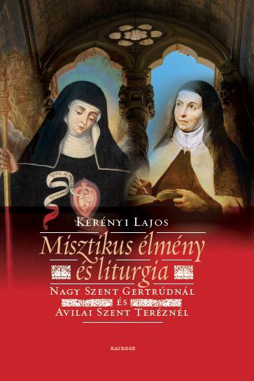 Kernyi Lajos - Misztikus lmny s Liturgia