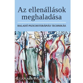 Az Ellenllsok Meghaladsa - Halad Pszichoterpis Technikk