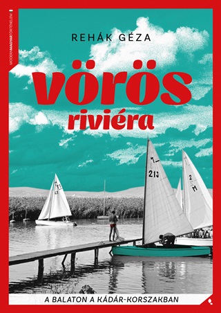 Vrs Rivira - A Balaton A Kdr - Korszakban - Fztt