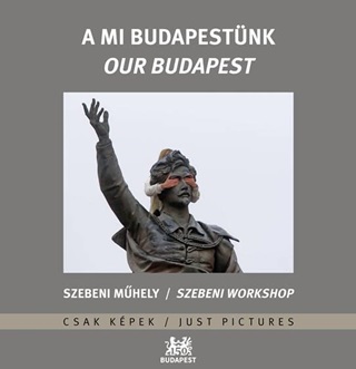 A Mi Budapestnk - Our Budapest